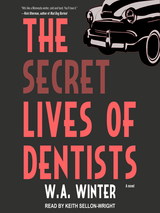 Title details for The Secret Lives of Dentists by W.A. Winter - Wait list